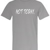 KGKG Not Today Tee