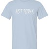 KGKG Not Today Tee