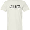 KGKG Still Here Tee