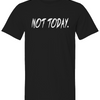 KGKG Not Today Tee