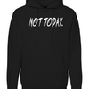 KGKG Not Today Hoodie