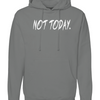 KGKG Not Today Hoodie